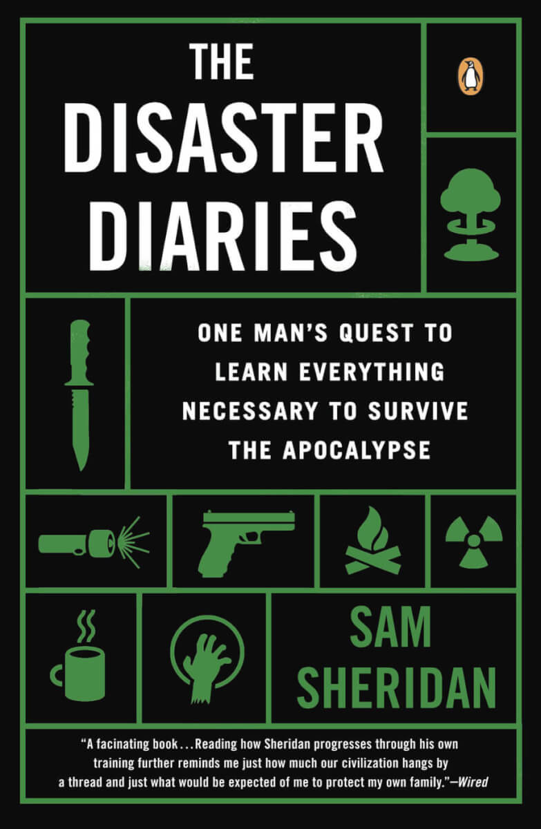 Survival Lit: “The Disaster Diaries” by Sam Sheridan