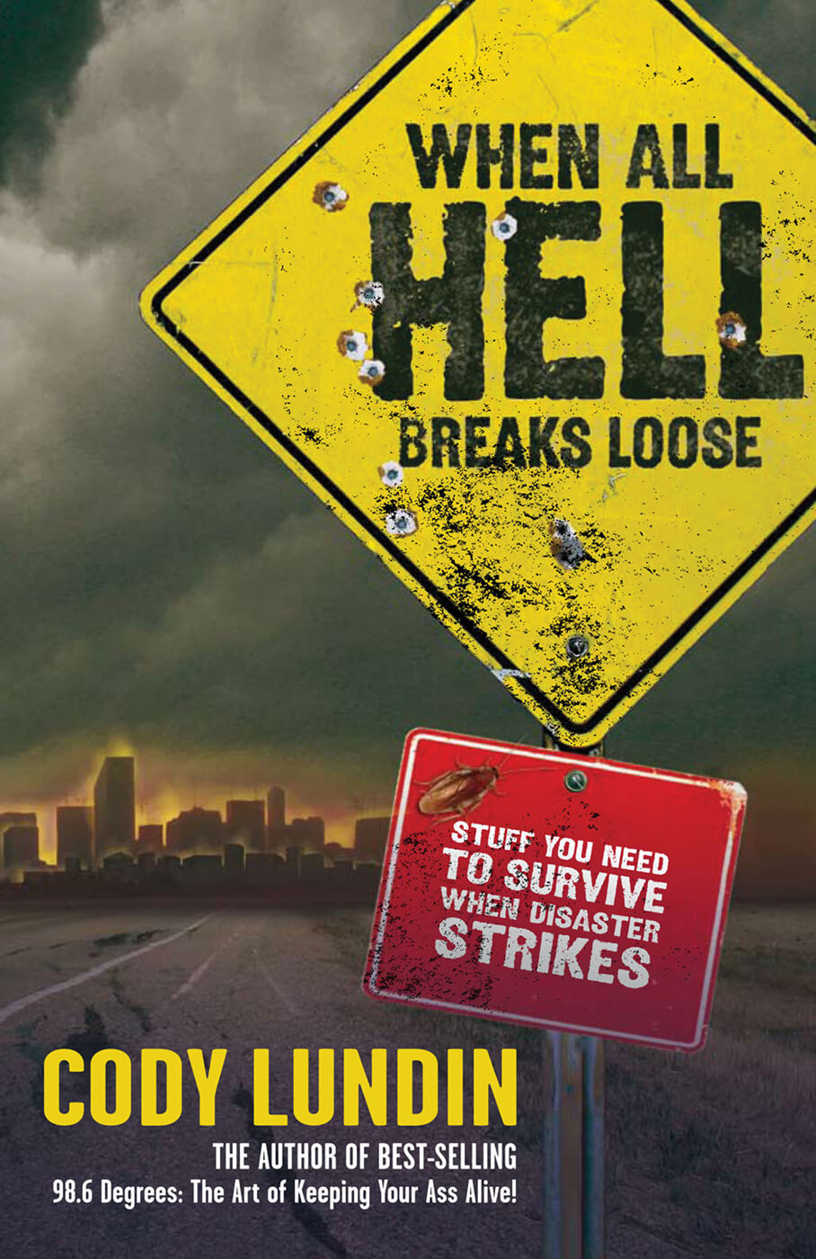 When All Hell Breaks Loose: Stuff You Need to Know When Disaster Strikes (Book Review)