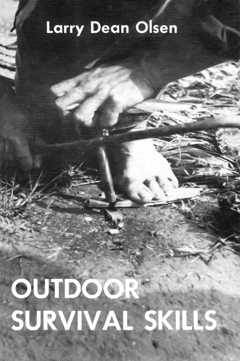 The original cover of Larry Dean Olsen’s first edition of Outdoor Survival Skills (Photo: Dave Wescott)
